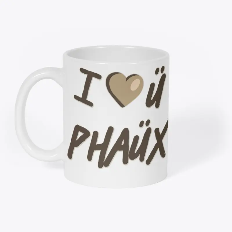 "I <3 ü phaüx" Earthtone Collection..